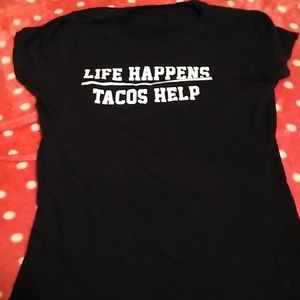 Life happens tacos help black tee
